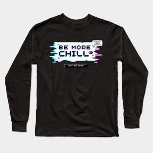 RMT Be More Chill 2025 - Logo Long Sleeve T-Shirt